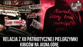 Relacja z XII Patriotycznej Pielgrzymki Kibiców na Jasną Górę (11.01.2020 r.)