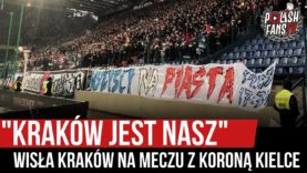 „KRAKÓW JEST NASZ” – Wisła Kraków na meczu z Koroną Kielce (23.02.2020 r.)