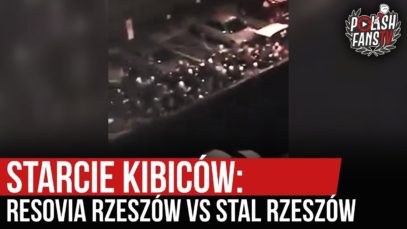 Starcie kibiców: Resovia Rzeszów vs Stal Rzeszów (11.02.2020 r.)