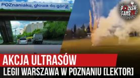 Akcja ultrasów Legii Warszawa w Poznaniu [LEKTOR] (30.05.2020 r.)