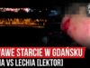 Krwawe starcie w Gdańsku – Elana vs Lechia [LEKTOR] (20.06.2020 r.)