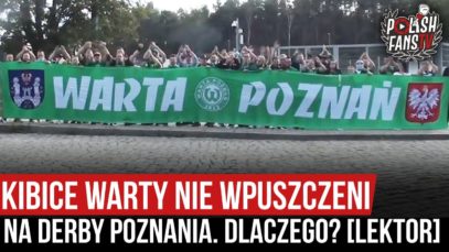 Kibice Warty nie wpuszczeni na derby Poznania. Dlaczego? [LEKTOR] (20.09.2020 r.)