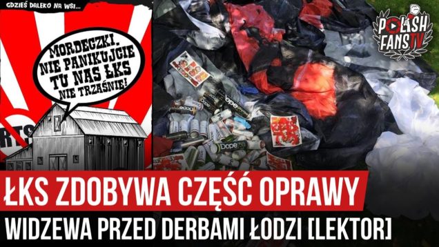 ŁKS zdobywa część oprawy Widzewa przed derbami Łodzi [LEKTOR] (09.09.2020 r.)