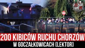 200 kibiców Ruchu Chorzów w Goczałkowicach [LEKTOR] (21.11.2020 r.)