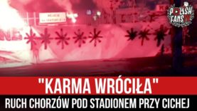„KARMA WRÓCIŁA” – Ruch Chorzów pod stadionem przy Cichej (28.11.2020 r.)