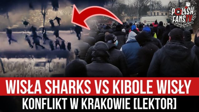 Wisła Sharks vs kibole Wisły – konflikt w Krakowie [LEKTOR] (21.03.2021 r.)