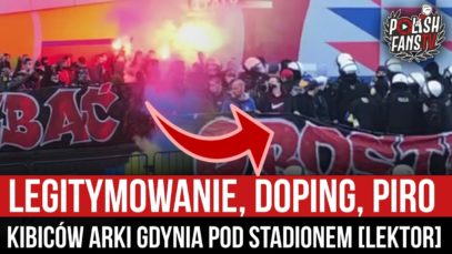 Legitymowanie, doping, piro kibiców Arki Gdynia pod stadionem [LEKTOR] (07.04.2021 r.)