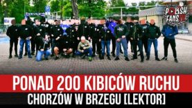 Ponad 200 kibiców Ruchu Chorzów w Brzegu [LEKTOR] (22.05.2021 r.)