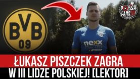 Łukasz Piszczek zagra w III lidze polskiej! [LEKTOR] (25.06.2021 r.)
