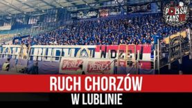 Ruch Chorzów w Lublinie (08.08.2021 r.)