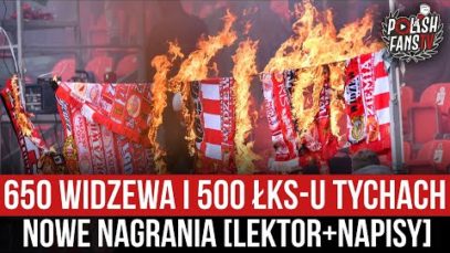 650 Widzewa i 500 ŁKS-u Tychach – nowe nagrania [LEKTOR+NAPISY] (19.09.2021 r.)