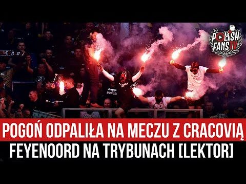 Pogoń odpaliła na meczu z Cracovią – Feyenoord na trybunach [LEKTOR] (18.09.2021 r.)