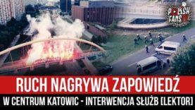 Ruch nagrywa zapowiedź w centrum Katowic – interwencja służb [LEKTOR] (07.09.2021 r.)