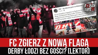FC Zgierz z nową flagą – derby Łodzi bez gości? [LEKTOR] (11.10.2021 r.)