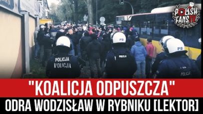 „KOALICJA ODPUSZCZA” – Odra Wodzisław w Rybniku [LEKTOR] (13.10.2021 r.)