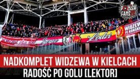 Nadkomplet Widzewa w Kielcach – radość po golu [LEKTOR] (15.10.2021)