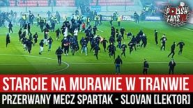 Starcie na murawie w Tranwie – przerwany mecz Spartak – Slovan [LEKTOR] (17.10.2021)