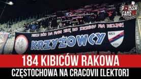 184 kibiców Rakowa Częstochowa na Cracovii [LEKTOR] (22.11.2021 r.)