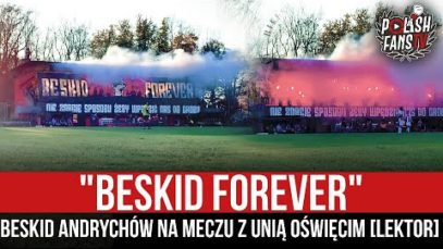 „BESKID FOREVER” – Beskid Andrychów na meczu z Unią Oświęcim [LEKTOR] (30.10.2021 r.)