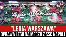 „LEGIA WARSZAWA” – oprawa Legii na meczu z SSC Napoli (04.11.2021 r.)