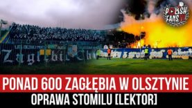 Ponad 600 Zagłębia w Olsztynie – oprawa Stomilu [LEKTOR] (07.11.2021 r.)