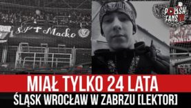 Miał tylko 24 lata – Śląsk Wrocław w Zabrzu [LEKTOR] (03.12.2021 r.)