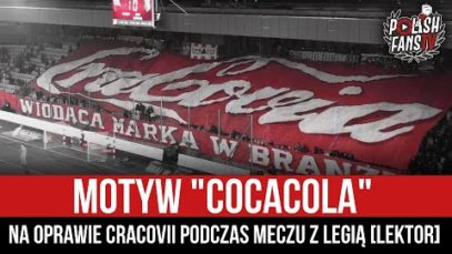 Motyw „CocaCola” na oprawie Cracovii podczas meczu z Legią [LEKTOR] (05.12.2021 r.)