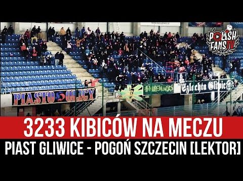 3233 kibiców na meczu Piast Gliwice – Pogoń Szczecin [LEKTOR] (05.02.2022 r.)