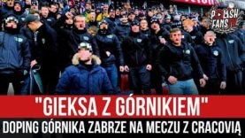 „GIEKSA Z GÓRNIKIEM” – doping Górnika Zabrze na meczu z Cracovią (06.03.2022 r.)
