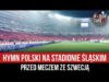 Hymn Polski na Stadionie Śląskim przed meczem ze Szwecją (29.03.2022 r.)