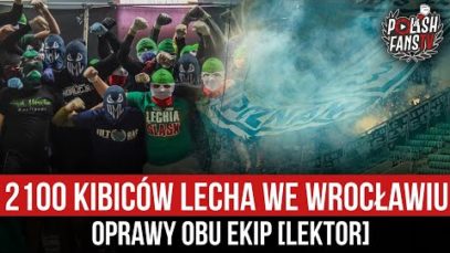2100 kibiców Lecha we Wrocławiu – oprawy obu ekip [LEKTOR] (01.04.2022 r.)