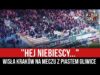 „HEJ NIEBIESCY…” – Wisła Kraków na meczu z Piastem Gliwice (03.04.2022 r.)