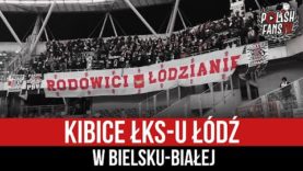 Kibice ŁKS-u Łódź w Bielsku-Białej (01.04.2022 r.)