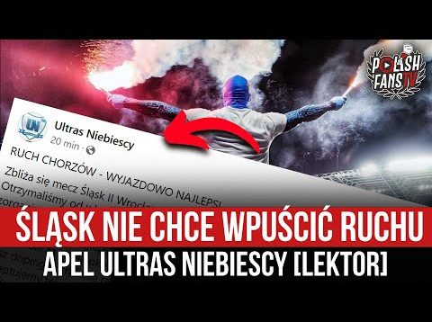 Śląsk nie chce wpuścić Ruchu – apel Ultras Niebiescy [LEKTOR] (10.05.2022 r.)