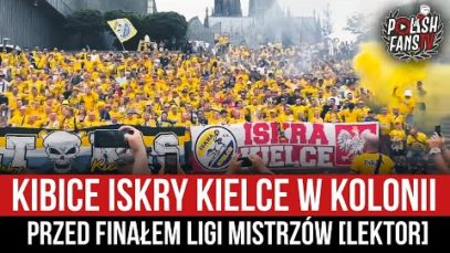 Kibice Iskry Kielce w Kolonii przed finałem Ligi Mistrzów [LEKTOR] (19.06.2022 r.)