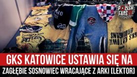 GKS Katowice ustawia się na Zagłębie Sosnowiec wracające z Arki [LEKTOR] (24.07.2022 r.)