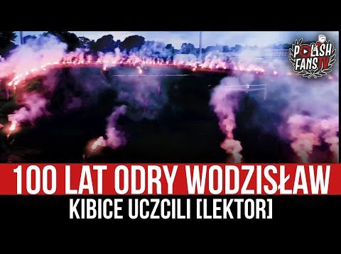 100 lat Odry Wodzisław – kibice uczcili [LEKTOR] (14.08.2022 r.)