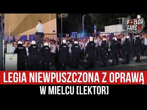 Legia niewpuszczona z oprawą w Mielcu [LEKTOR] (26.08.2022 r.)