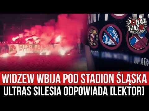Widzew wbija pod stadion Śląska – Ultras Silesia odpowiada [LEKTOR] (04.08.2022 r.)