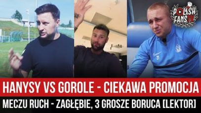 HANYSY vs GOROLE – ciekawa promocja meczu Ruch – Zagłębie, 3 grosze Boruca [LEKTOR] (08.09.2022 r.)