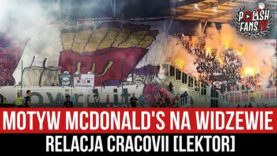 Motyw McDonald’s na Widzewie – relacja Cracovii [LEKTOR] (09.09.2022 r.)