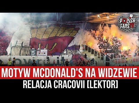 Motyw McDonald’s na Widzewie – relacja Cracovii [LEKTOR] (09.09.2022 r.)