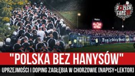 „POLSKA BEZ HANYSÓW” – uprzejmości i doping Zagłębia w Chorzowie [NAPISY+LEKTOR] (09.09.2022 r.)
