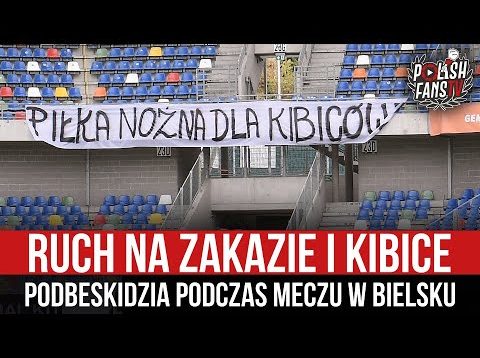 Ruch na zakazie i kibice Podbeskidzia podczas meczu w Bielsku (04.09.2022 r.)