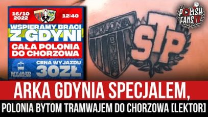 Arka Gdynia specjalem, Polonia Bytom tramwajem do Chorzowa [LEKTOR] (09.10.2022 r.)