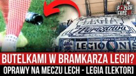 Butelkami w bramkarza Legii? Oprawy na meczu Lech – Legia [LEKTOR] (01.10.2022 r.)