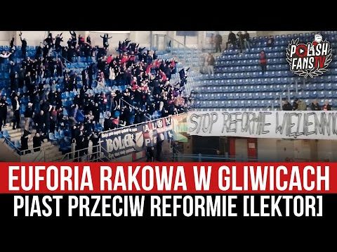 Euforia Rakowa w Gliwicach – Piast przeciw reformie [LEKTOR] (06.10.2022 r.)