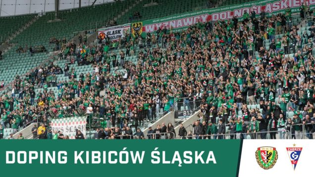 KIBICE: Doping kibiców Śląska na meczu z Górnikiem Zabrze