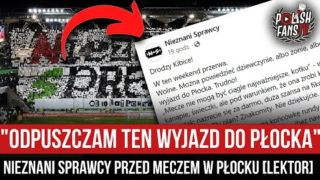 „ODPUSZCZAM TEN WYJAZD DO PŁOCKA” – Nieznani Sprawcy przed meczem w Płocku [LEKTOR] (14.10.2022 r.)