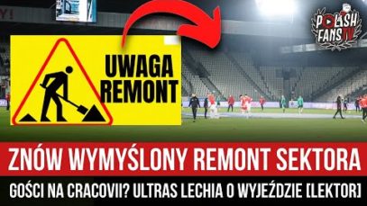 Znów wymyślony remont sektora gości na Cracovii? Ultras Lechia o wyjeździe [LEKTOR] (07.10.2022 r.)